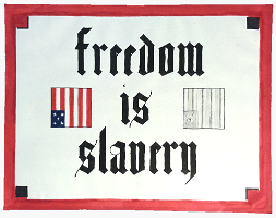 Freedom Is Slavery